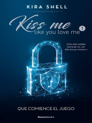 cover image of Que comience el juego (Kiss Me Like You Love Me 1)